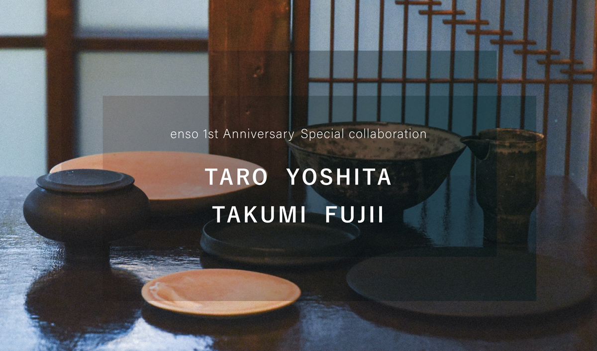 OSAJI〈オサジ〉 | enso 1st anniversary SPECIAL COLLABORATION TARO